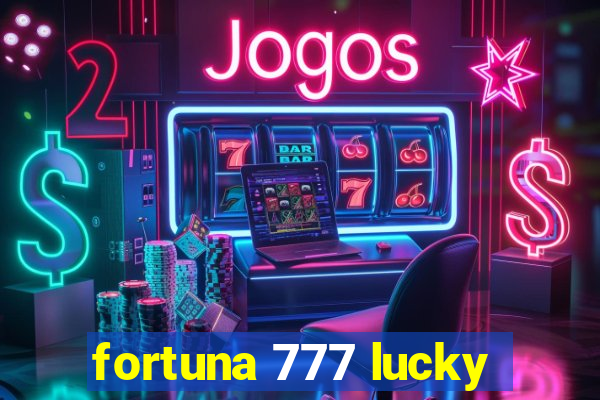 fortuna 777 lucky